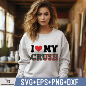 I LOVE MY CRUSH