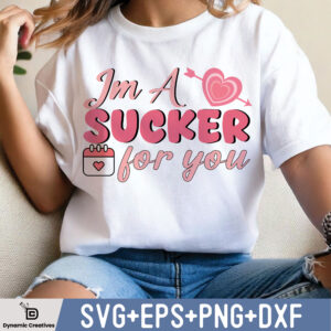 I'M A SUCKER FOR YOU
