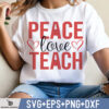 PEACE LOVE TEACH