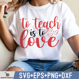 TO TEACH IS TO LOVE
