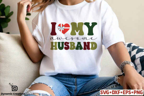 I LOVE MY AWESOME HUSBAND