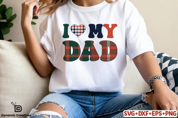 I LOVE MY DAD