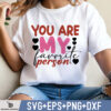 You are my favorite person