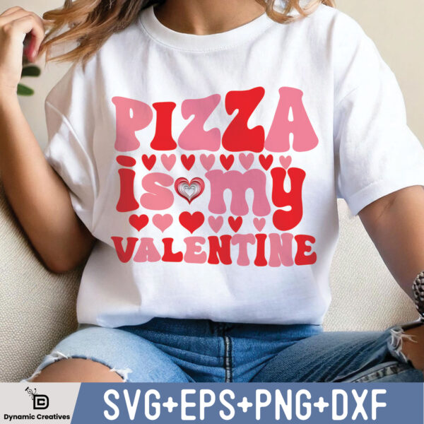 PIZZA IS MY VALENTINE Svg