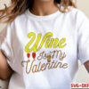 WINE IS MY VALENTINE