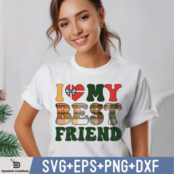 I LOVE MY BEST FRIEND