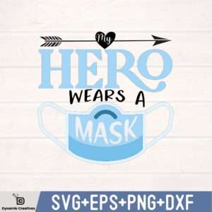 MY HERO WEARS A MASK