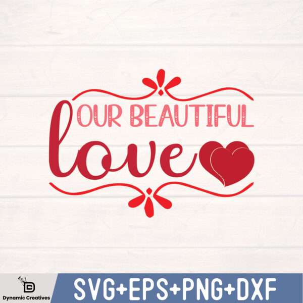 OUR BEAUTIFUL LOVE