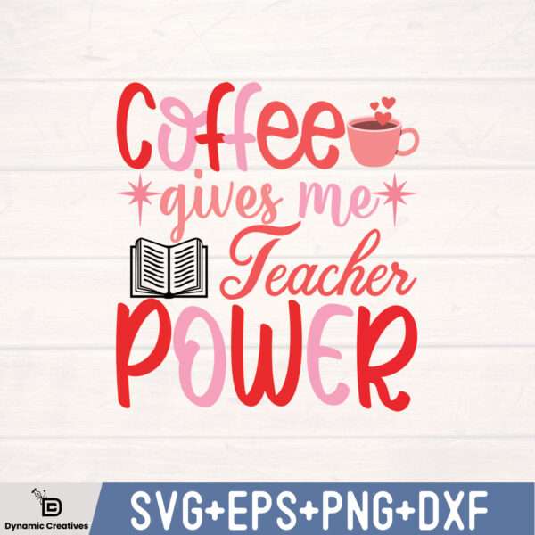 COFFEE GIVE ME TEACHER POWER