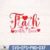 TEACH WITH LOVE SVG DESIGN