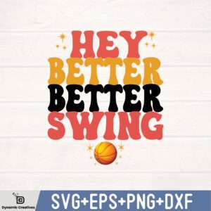 HEY BETTER BETTER SWING