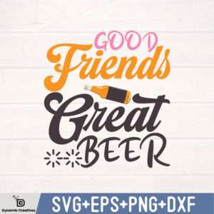 GOOD FRIENDS GREAT BEER