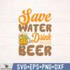 SAVE WATER DRINK BEER