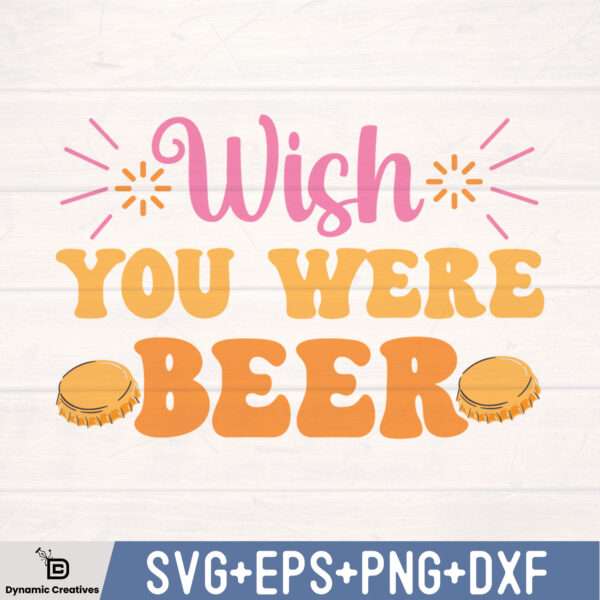 WISH YOU BEER SVG DESIGN
