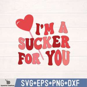 I'M A SUCKER FOR YOU