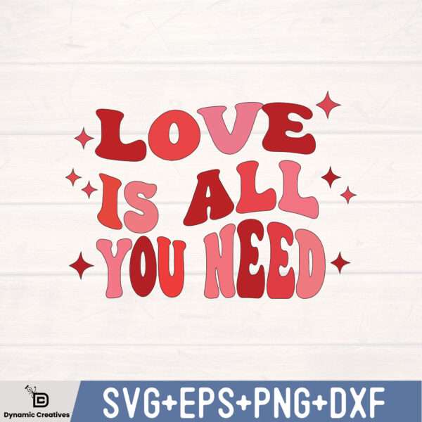 LOVE IS ALL YOU NEED