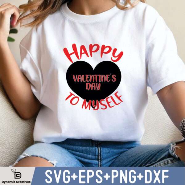 HAPPY VALENTINE'S DAY TO MYSELF