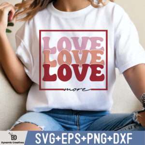 LOVE MORE SVG DESIGN