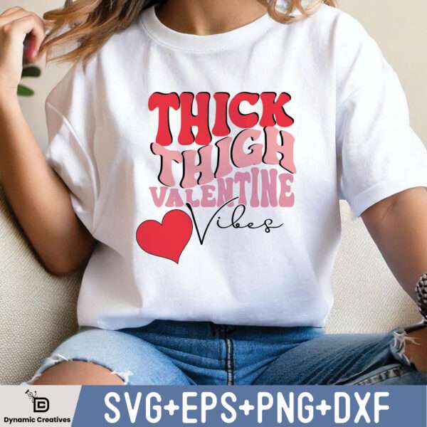 THICK THIGH VALENTINE VIBES