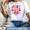 JUST LOVE ME