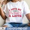 I LOVE YOU A LATTE SVG | VALENTINE’S DAY SVG | LATTE SVG | I LOVE YOU SVG | VALENTINE SVG |