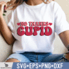 NO THANKS CUPID