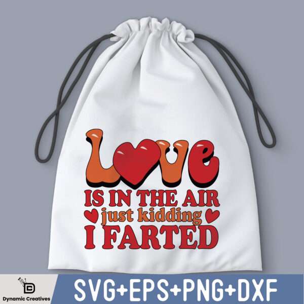 Love is in the air just kidding i farted
