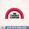 NO THANKS CUPID